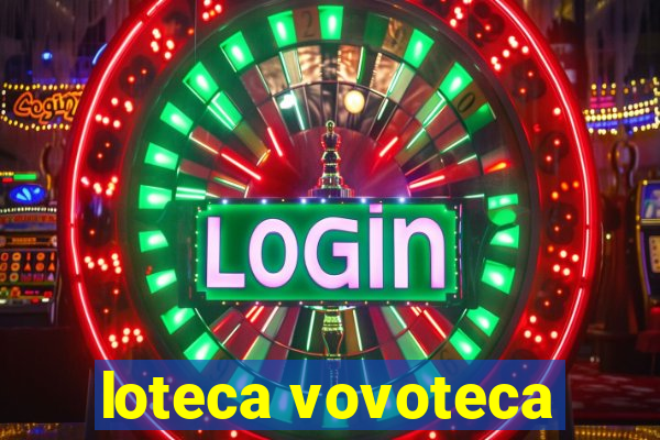 loteca vovoteca